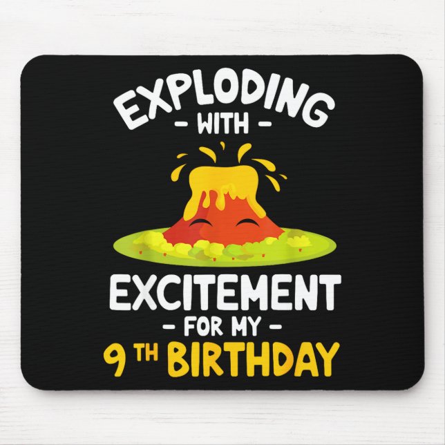 Exploding with excitement for 9th birthday happy 9 mouse pad (Front)