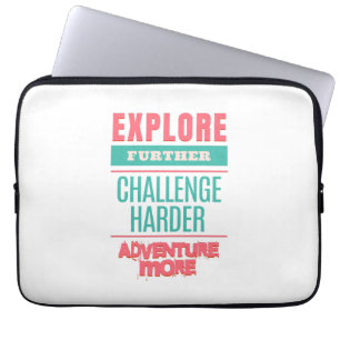 Explore Challenge Adventure Quote Motivation Laptop Sleeve
