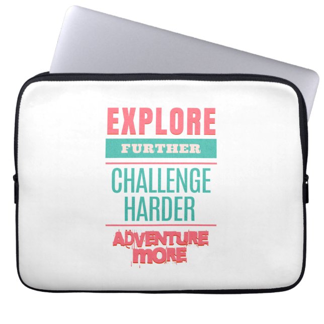 Explore Challenge Adventure Quote Motivation Laptop Sleeve (Front)