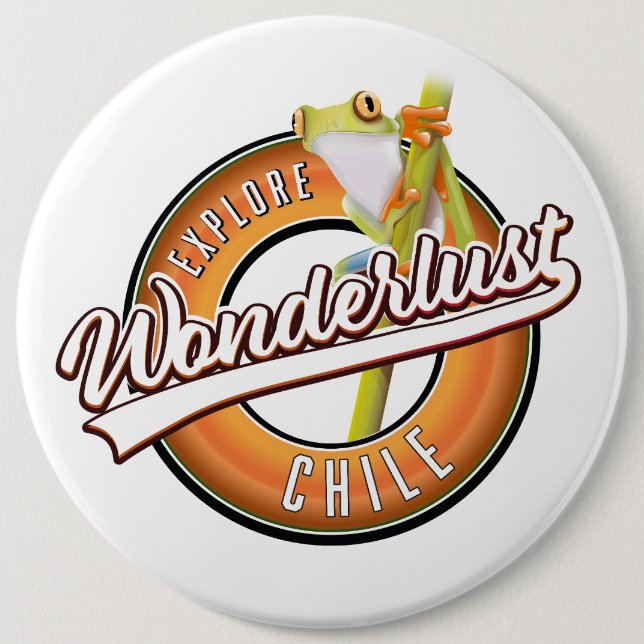 explore Chile wonderlust 6 Cm Round Badge (Front)
