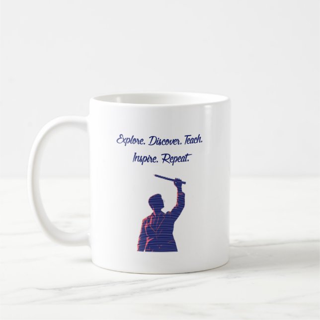 Explore Discover Teach Inspire Repeat Science Life Coffee Mug (Left)