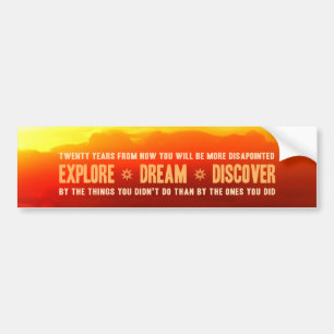 Explore. Dream. Discover. Bumper Sticker