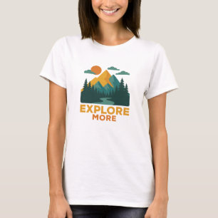 Explore More – Retro Mountain & Forest Adventure T-Shirt