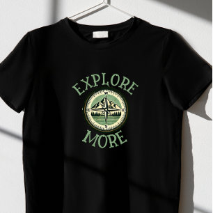 EXPLORE MORE T-Shirt