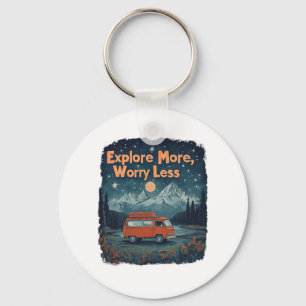 Explore More, Worry Less Key Ring
