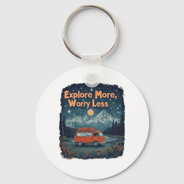 Explore More, Worry Less Key Ring (Front)