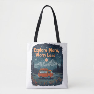 Explore More, Worry Less Tote Bag