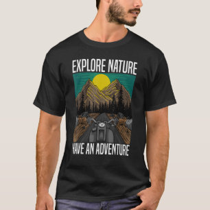 Explore Nature Have An Adventure Hiking Explorer T-Shirt
