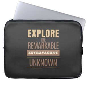 Explore Remarkable Extravagant Unknown Quote Laptop Sleeve