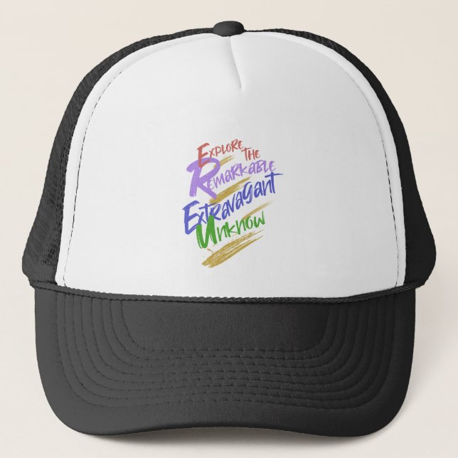 Explore Remarkable Extravagant Unknown Quote  Trucker Hat (Front)