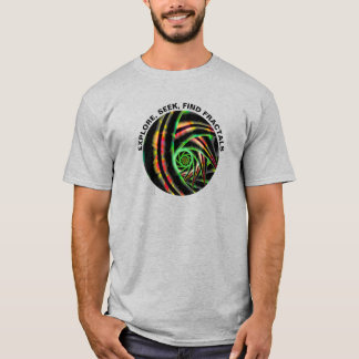 Explore Seek Find Fractals Quote Modern Art T-Shirt