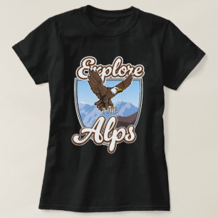 Explore the Alps  T-Shirt
