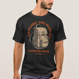 Explore The Nature Camping Wild Adventure Backpack T-Shirt
