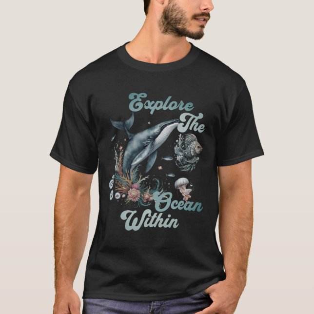 Explore the Ocean Within – Ocean Life Art T-Shirt (Front)