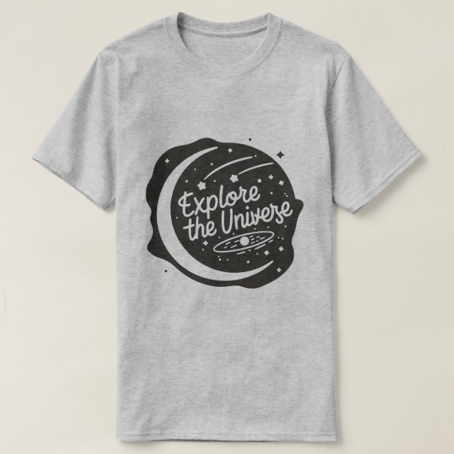 Explore the Universe. T-Shirt (Design Front)