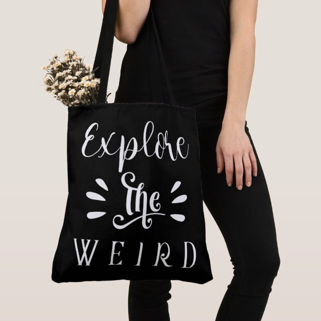 Explore the Weird Quote Typography Design Tote Bag (Close Up)