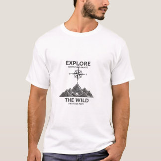 Explore the Wild Adventure Awaits T-Shirt