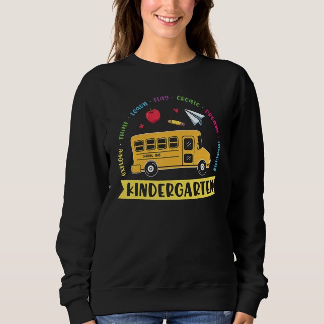 Explore Think Learn Play Create Dream Imagine Kind Sweatshirt (Front)