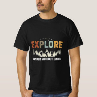 EXPLORE – Wander Without Limits T-Shirt