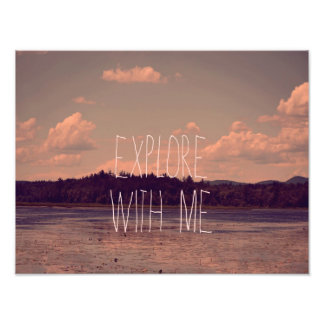 Explore with Me Photography Print
