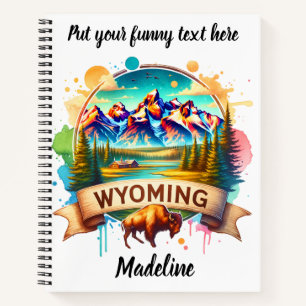 Explore Wyoming's wild landscapes Notebook