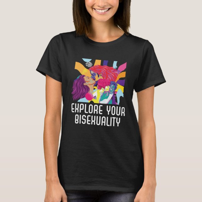 Explore Your Bisexuality Bi Bisexual Rainbow Pride T-Shirt (Front)