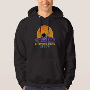 Exploring Moon Is Fun Astronaut Driving Car On Moo Hoodie