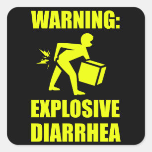 Explosive Diarrhoea Square Sticker