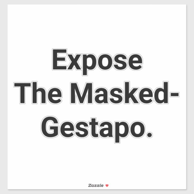 Expose The Masked-Gestapo Hankamer Artjunkhaus Art (Sheet)
