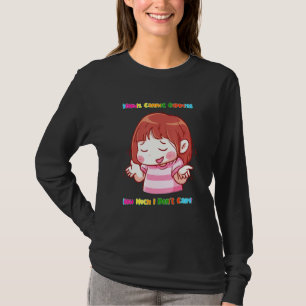 Express How Much I Don't Care Funny Sarcasm Quote  T-Shirt