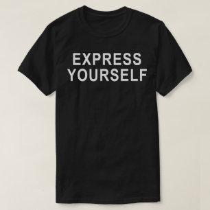 Express Yourself Modern Statement Typography Desig T-Shirt