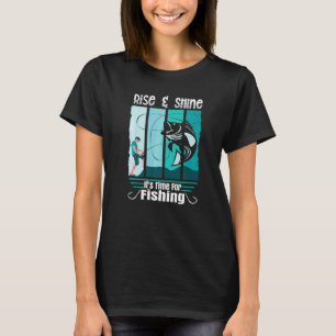 Expression Rise & Shine It Is Time For Fishing Ang T-Shirt