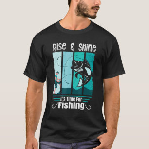 Expression Rise & Shine It Is Time For Fishing Ang T-Shirt
