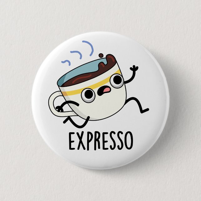 Expresso Funny Running Coffee Pun  6 Cm Round Badge (Front)