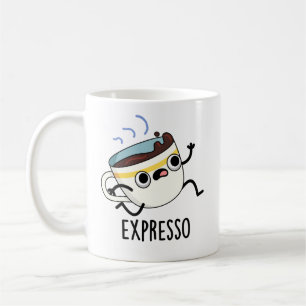 Expresso Funny Running Coffee Pun  Coffee Mug