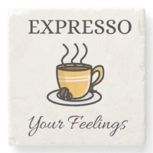 Expresso Your Feelings Cute Espresso Coffee