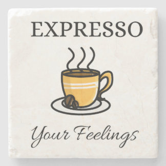 Expresso Your Feelings Cute Espresso Coffee Stone Coaster