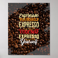 Expresso Yourself Coffee Quote