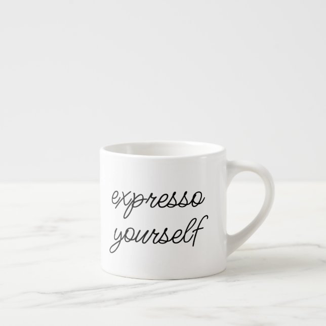 "Expresso Yourself" Funny Cute Coffee Saying Espresso Cup (Right)