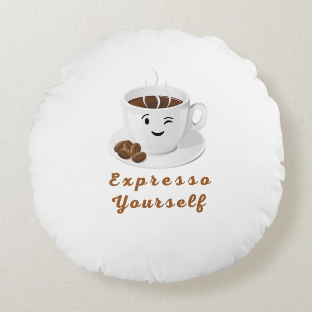 Expresso Yourself – Funny Smiling Coffee Tee Round Cushion (Front)