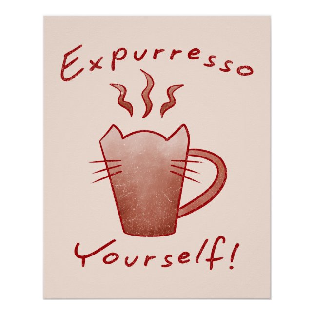 Expurresso Yourself Cats And Coffee Poster (Front)