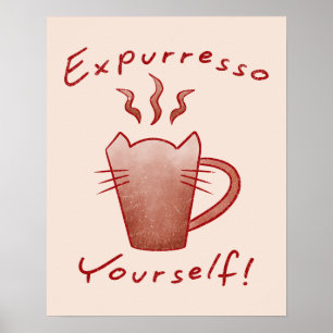 Expurresso Yourself Cats And Coffee Poster