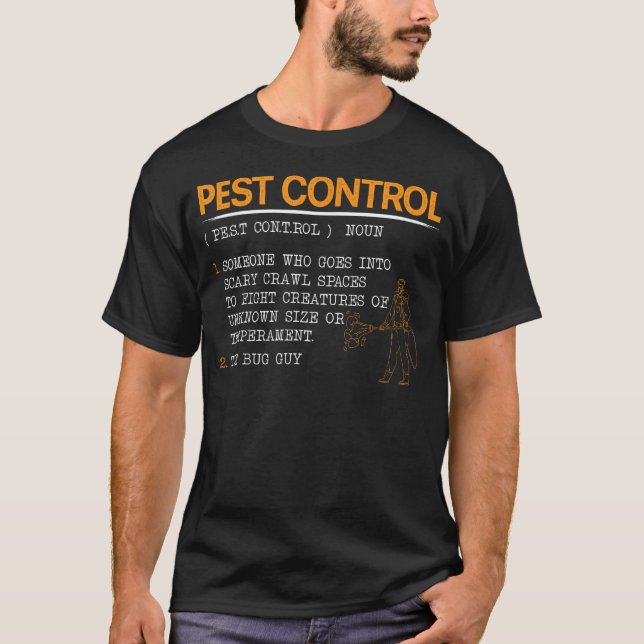 Exterminator Animal Control Pest Control 1 T-Shirt (Front)