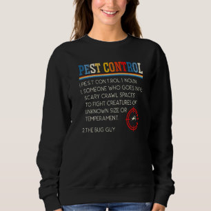 Exterminator Animal Control Pest Control   Sweatshirt