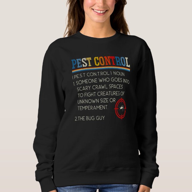 Exterminator Animal Control Pest Control   Sweatshirt (Front)