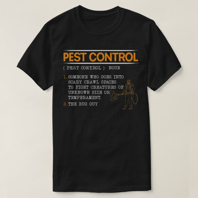 Exterminator Animal Control Pest Control  T-Shirt (Design Front)