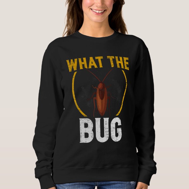 Exterminator Pest Control Technician Bug Controlle Sweatshirt (Front)