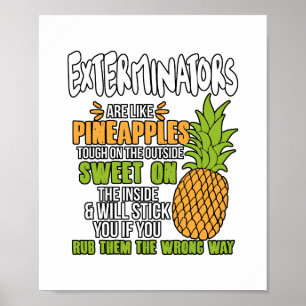 Exterminators Are Like Pineapples. Poster