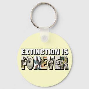 Extinction Is Forever Key Ring
