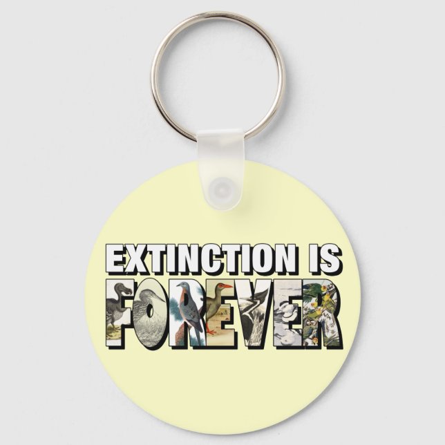 Extinction Is Forever Key Ring (Front)